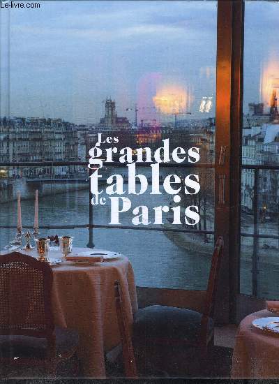 LES GRANDES TABLES DE PARIS