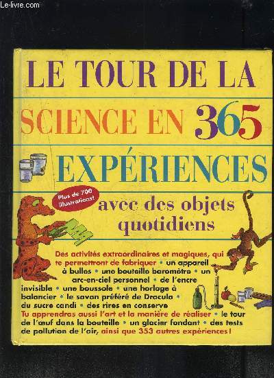 LE TOUR DE LA SCIENCE EN 365 EXPERIENCES AVEC DES OBJETS QUOTIDIENS- PLUS DE 700 ILLUSTRATIONS!