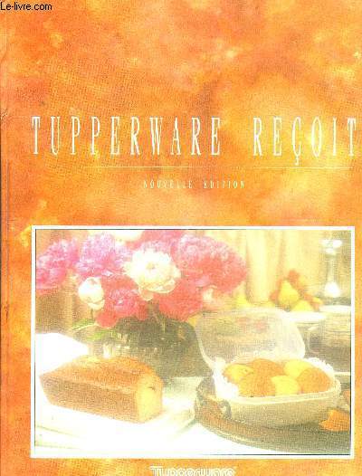 TUPPERWARE RECOIT / NOUVELLE EDITIONS