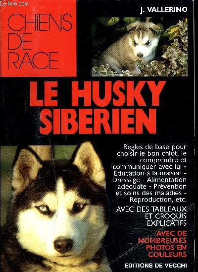 LE HUSKY SIBERIEN/ CHIENS DE RACE.