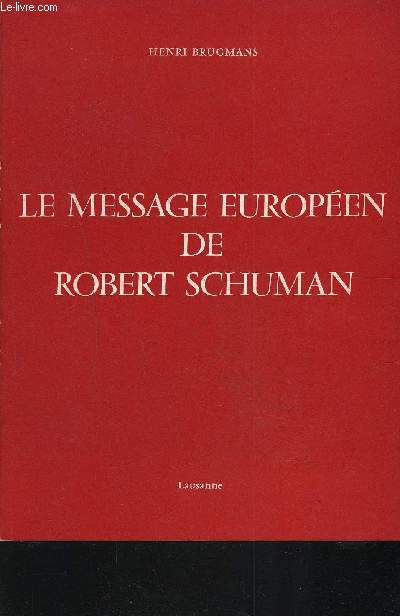 LE MESSAGE EUROPEEN DE ROBERT SCHUMAN