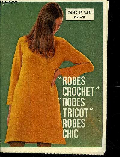 ROBES CROCHET- ROBES TRICOT- ROBES CHIC- robe tunique  chevrons- robe pull a jeu de cotes- robe aux points de rose. ETC...