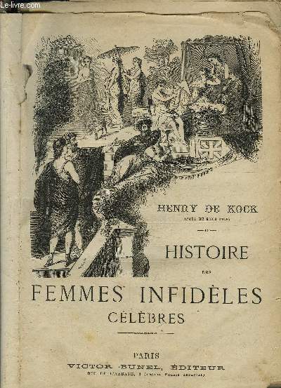 HISTOIRE DES FEMMES INFIDELES CELEBRES