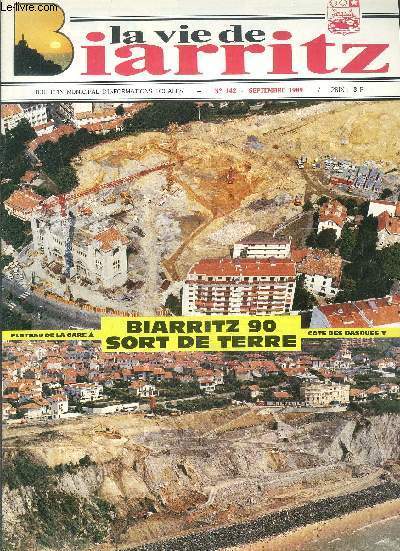 LA VIE DE BARRITZ N 142 SEPTEMBRE 1989 L'heure de la rentre. - Biarritz festival sans frontire. - Surf Master le monde du surf bouge. - ETC...