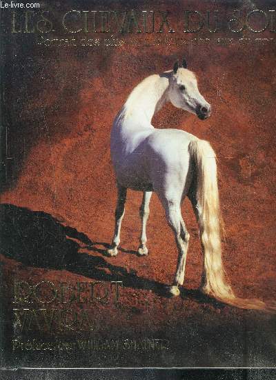 LES CHEVAUX DU SOLEIL - Portraits des plus merveilleux chevaux du monde.