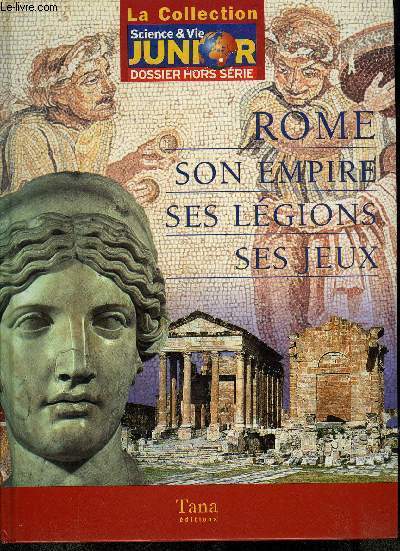 ROME SON EMPIRE SES LEGIONS SES JEUX