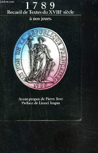 1789 RECUEIL DE TEXTES DU XVIIIe SIECLE A NOS JOURS