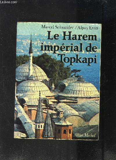 LE HAREM IMPERIAL DE TOPKAPI