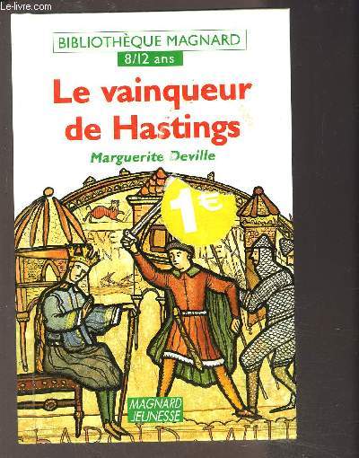 LE VAINQUEUR DE HASTINGS- BIBLIOTHEQUE MAGNARD - 8/12 ANS