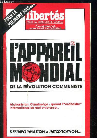 LIBERTES POUR LA DEMOCRATIE SOCIALE- N14- JUIN 1980- L APPAREIL MONDIAL DE LA REVOLUTION COMMUNISTE- DESINFORMATION-INTOXICATION...