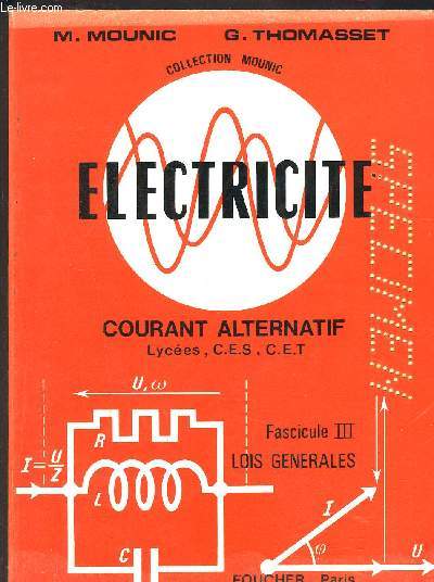 ELECTRICITE- FASCICULE III- COURANT CONTINU- LYCEES,C.E.S., C.E.T. - COLLECTION MOUNIC - LOIS GENERALES / SPECIMEN