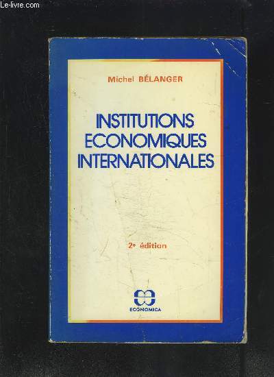 INSTITUTIONS ECONOMIQUES INTERNATIONALES- 2me dition