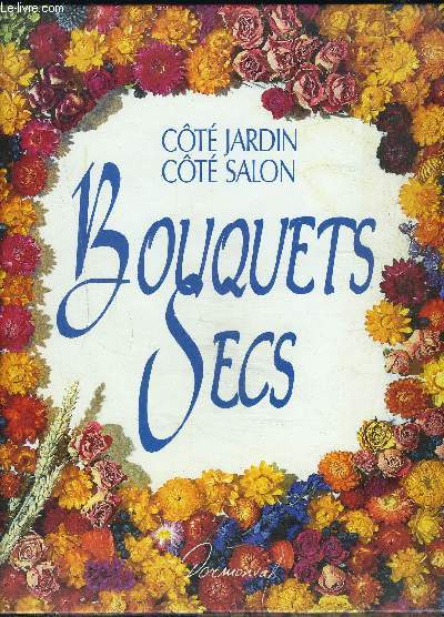 BOUQUETS SECS- COTE JARDIN- COTE SALON