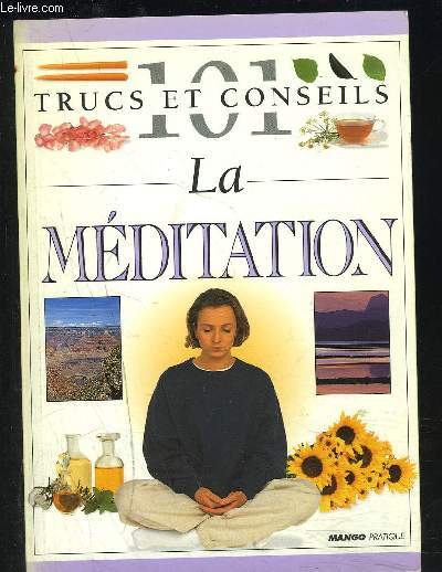 LA MEDITATION- 101 TRUCS ET CONSEILS