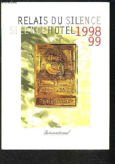 RELAIS DU SILENCE- SILENCE HOTEL- 1998-99- en trilingue: franais- allemand- anglais