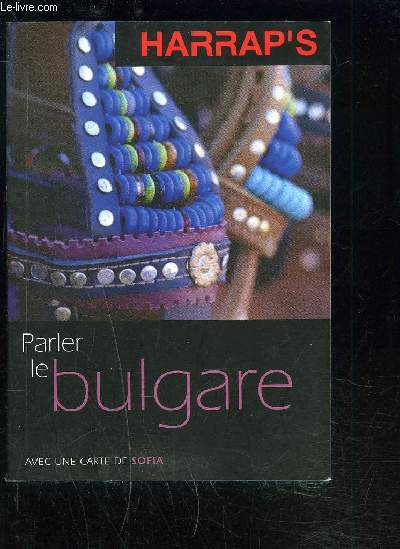 PARLER LE BULGARE EN VOYAGE- AVEC UNE CARTE DE SOFIA