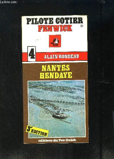 NANTES HENDAYE- PILOTE COTIER FENWICK- 3me dition