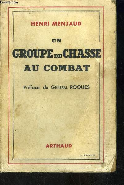 UN GROUPE DE CHASSE AU COMBAT- Historique du groupe de chasse 1/5