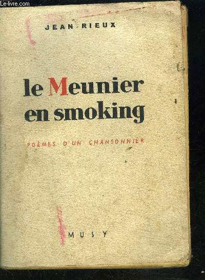 LE MEUNIER EN SMOKING- POEMES D UN CHANSONNIER