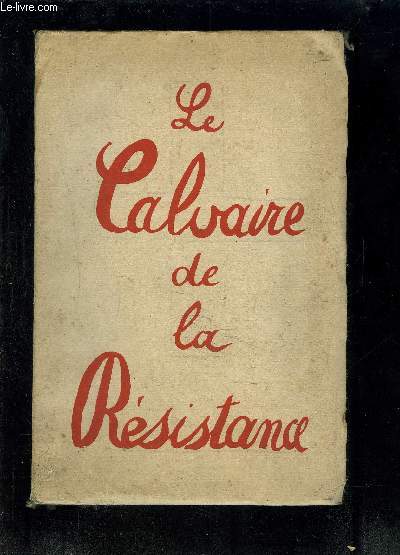 LE CALVAIRE DE LA RESISTANCE