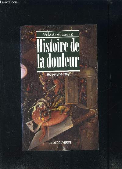 HISTOIRE DE LA DOULEUR- HISTOIRE DES SCIENCES