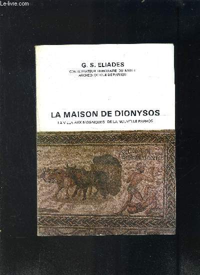 LA MAISON DE DIONYSOS LA VILLA AUX MOSAIQUES DE LA NOUVELLE PAPHOS