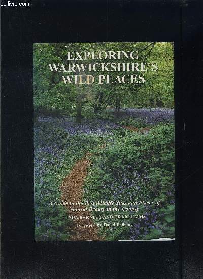 EXPLORING WARWICKSHIRE S WILD PLACES- En anglais