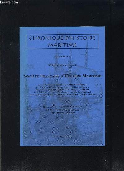 CHRONIQUE D HISTOIRE MARITIME N46 - MARS 2002- Entre la plume et l'pe, la justice de la Marine royale au temps de la guerre d'Amrique- La bataille des Saintes- Pierre Douville...