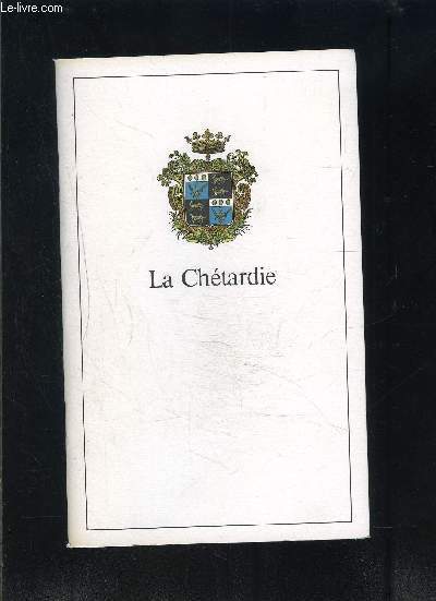 MARQUIS DE LA CHETARDIE 1705+-1759- LA VIE ROMANESQUE D UN DIPLOMATE DOUBLE D UN SEDUCTEUR