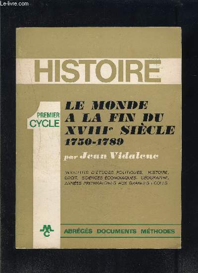 HISTOIRE- LE MONDE A LA FIN DU XVIIIe SIECLE 1750-1789- PREMIER CYCLE