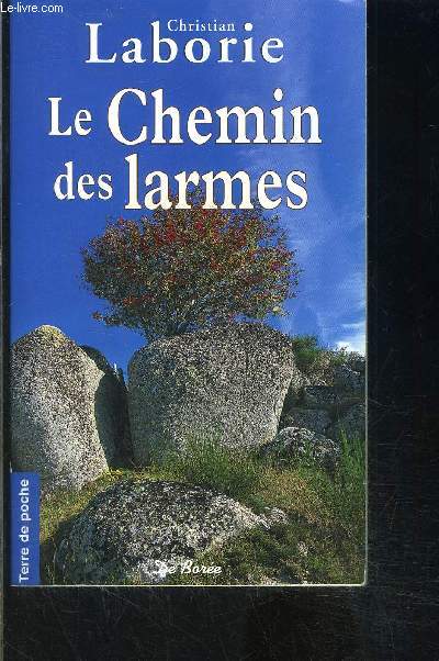 LE CHEMIN DES LARMES- COLLECTION TERRE DE POCHE