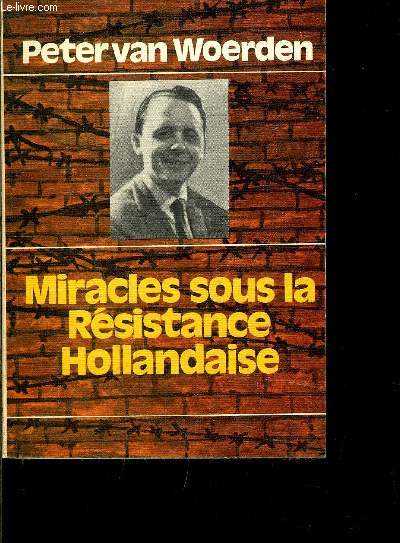 MIRACLES SOUS LA RESISTANCE HOLLANDAISE