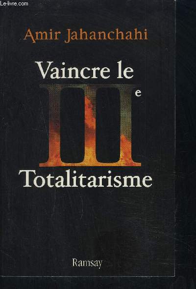 VAINCRE LE IIIe TOTALITARISME