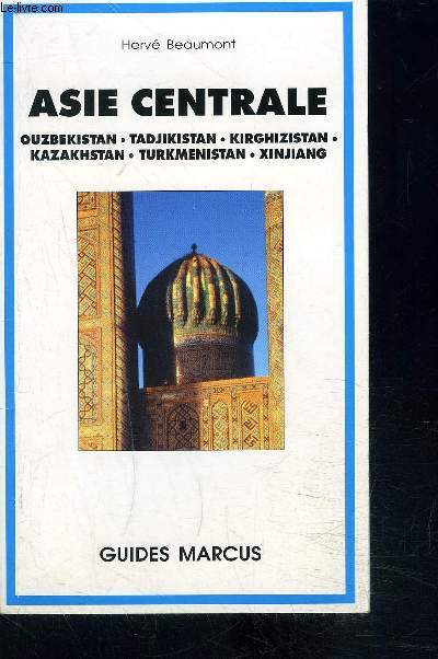 ASIE CENTRALE- OUZBEKISTAN- TADJIKISTAN- KIRGHIZISTAN- KAZAKHSTAN- TURKMENISTAN- XINJIANG