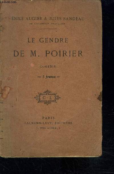 LE GENDRE DE M POIRIER- COMEDIE en 4 actes en prose