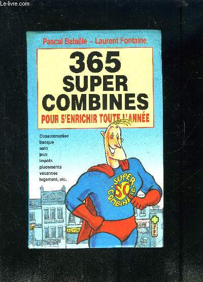 365 SUPER COMBINES POUR S ENRICHIR TOUTE L ANNEE