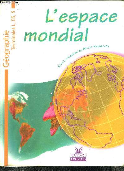 L ESPACE MONDIAL- GEOGRAPHIE- TERMINALES L, ES, S