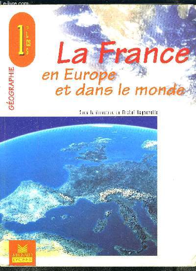 LA FRANCE EN EUROPE ET DANS LE MONDE- GEOGRAPHIE 1er L, ES, S