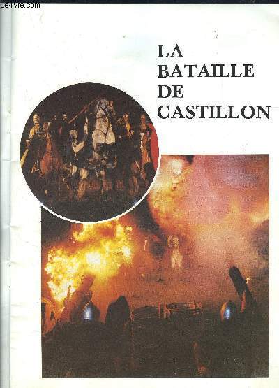 PLAQUETTE DU SPECTACLE: LA BATAILLE DE CASTILLON