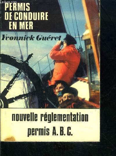 PERMIS DE CONDUIRE EN MER- NOUVELLE REGLEMENTATION PERMIS A.B.C.