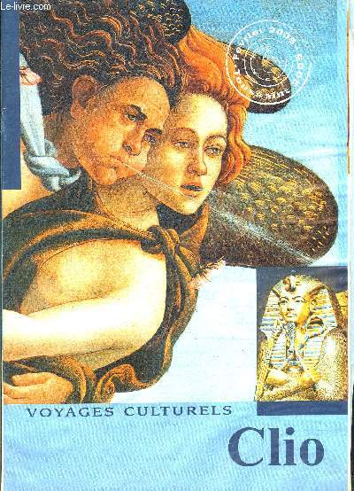 VOYAGES CULTURELS CLIO- FEVRIER 2005- TOUSSAINT 2005- Les voyages exceptionnels- Les vnements culturels- Les croisires fluviales- Les croisires maritimes...