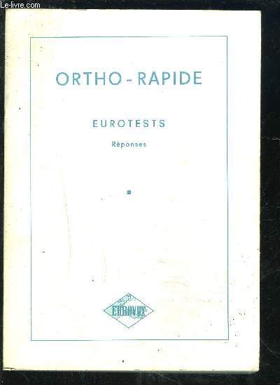 ORTHO RAPIDE EUROTESTS- 2 VOLUMES: 1. QUESTIONS- 2. REPONSES