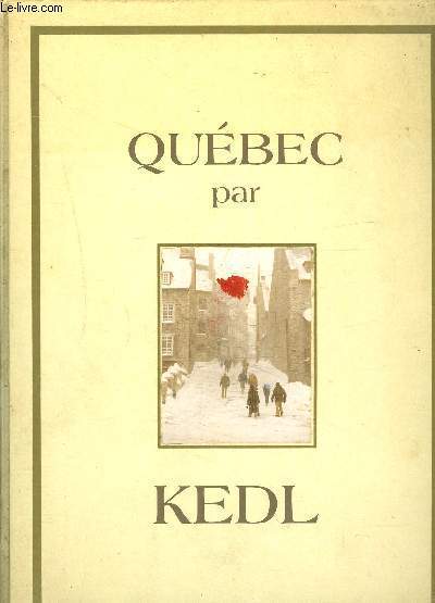 QUEBEC PAR KEDL- Texte en franais et anglais