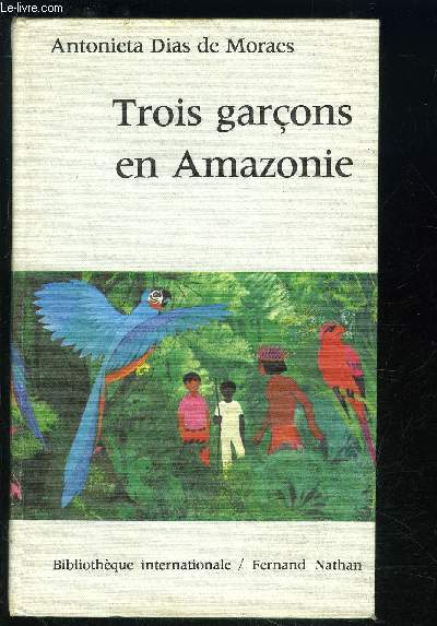 TROIS GARCONS EN AMAZONIE