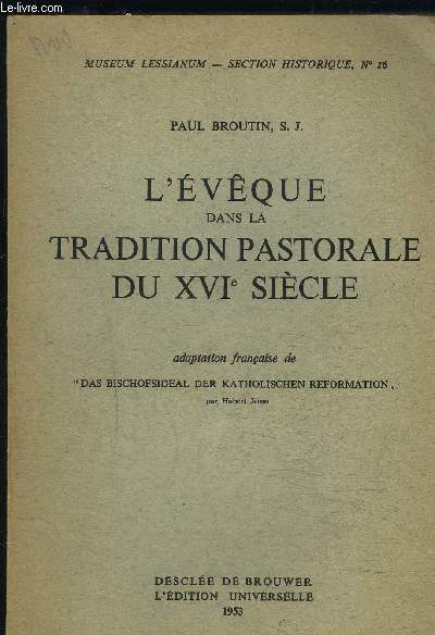 L EVEQUE DANS LA TRADITION PASTORALE DU XVIe SIECLE- MUSEUM LESSIANUM- SECTION HISTORIQUE N16