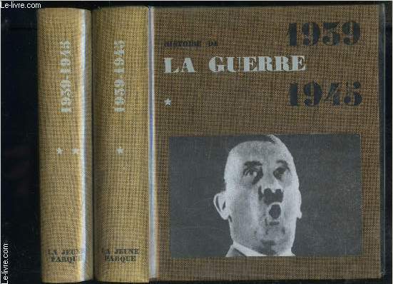 HISTOIRE DE LA GUERRE 1939-1945- 2 TOMES EN 2 VOLUMES