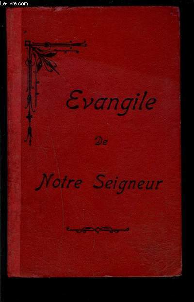 EVANGILE DE NOTRE SEIGNEUR- LE SAINT EVANGILE DE JESUS CHRIST