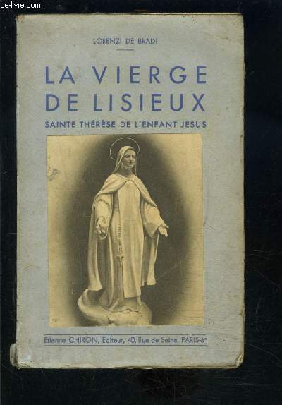 LA VIERGE DE LISIEUX- SAINTE THERESE DE L ENFANT JESUS- prcd de L'Homlie de S.S.Pie XI