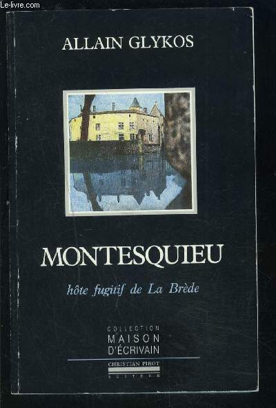 MONTESQUIEU- HOTE FUGITIF DE LA BREDE