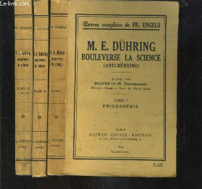 M.E.DUHRING BOULVERSE LA SCIENCE- ANTI DUHRING- 3 TOMES EN 3 VOLUMES- complet- PHILOSOPHIE- ECONOMIE POLITIQUE- SOCIALISME